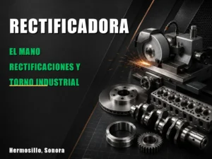 EL MANO RECTIFICACIONES Y TORNO INDUSTRIAL