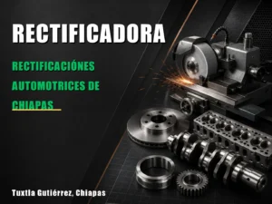 Rectificaciónes Automotrices de Chiapas