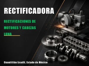 Rectificaciones de Motores y Cabezas Luna