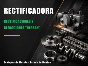 Rectificaciones Y Refacciones ”HERSAN”
