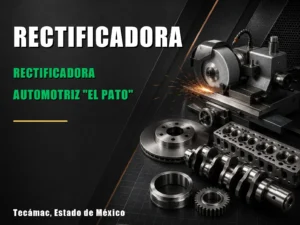 Rectificadora Automotriz ”El Pato”