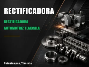 Rectificadora Automotriz Tlaxcala