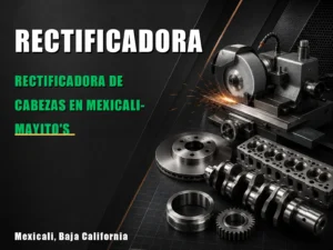 Rectificadora de Cabezas en Mexicali-Mayito's