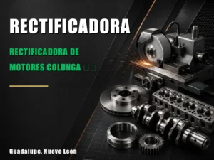 Rectificadora de motores COLUNGA 🇲🇽
