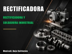 Rectificadora y Soldadura industrial