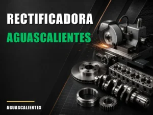 Rectificadora cerca de Aguascalientes