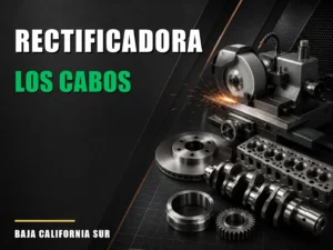 Rectificadora cerca de Los Cabos