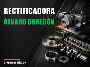 Rectificadora cerca de Álvaro Obregón