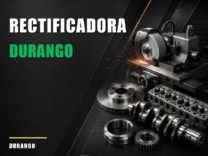 Rectificadora cerca de Durango