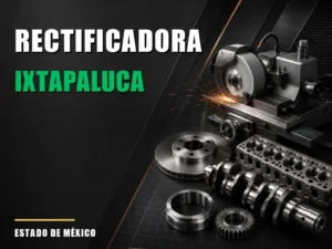 Rectificadora cerca de Ixtapaluca