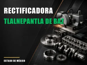 Rectificadora cerca de Tlalnepantla de Baz