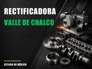Rectificadora cerca de Valle de Chalco