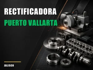 Rectificadora cerca de Puerto Vallarta