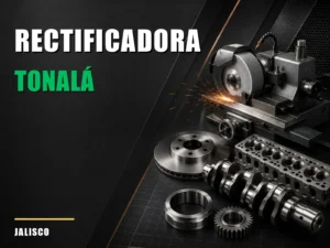 Rectificadora cerca de Tonalá