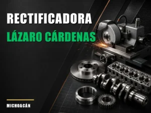Rectificadora cerca de Lázaro Cárdenas