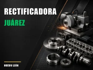 Rectificadora cerca de Juárez