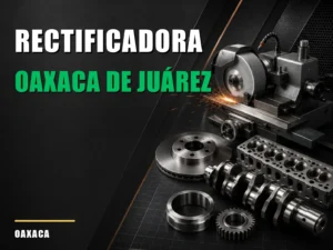 Rectificadora cerca de Oaxaca de Juárez